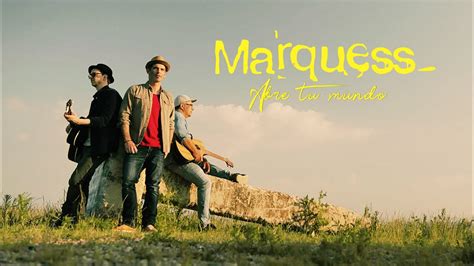 Marquess Abre Tu Mundo Official Video Youtube