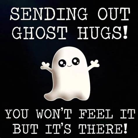 Sending out Ghost Hugs funny quotes funny quotes funny pics funny ...