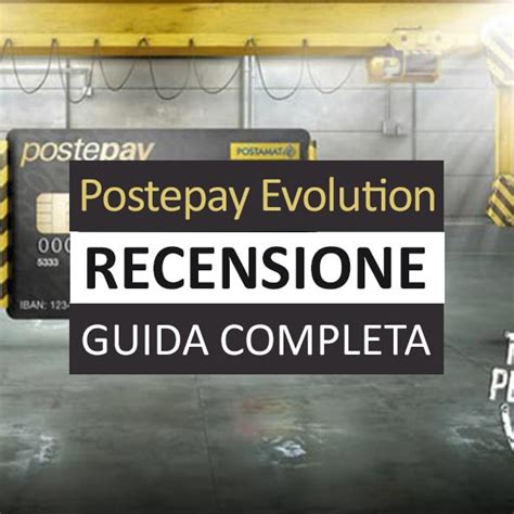 Postepay Evolution Come Funziona Quanto Costa Recensione Ed Opinioni