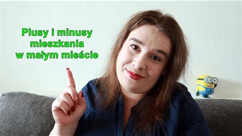 Plusy I Minusy Mieszkania W Ma Ym Miasteczku Youtube