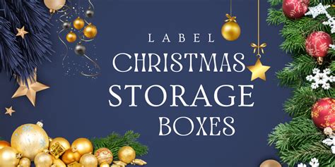 Organize Christmas Storage Boxes With Labels