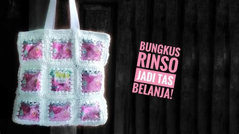 Cara Membuat Tas Dari Plastik Rinso Ide Kreasi Kemasan Sachet By