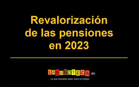 C Mo Calcular La Subida De Las Pensiones En Laboroteca