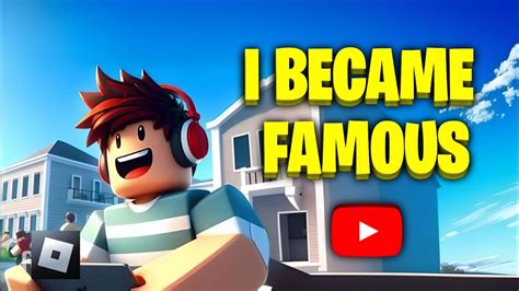 BECOMING MOST FAMOUS YOUTUBER IN ROBLOX YouTube