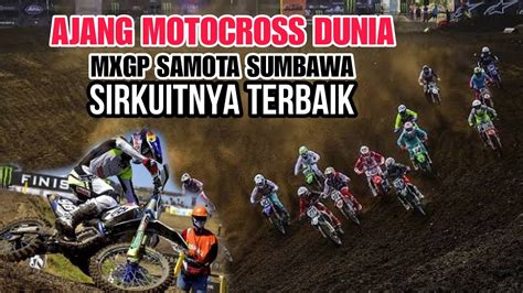 Motocross Dunia Mxgp Samota Sumbawa Ntb Merupakan Sirkuit Terbaik