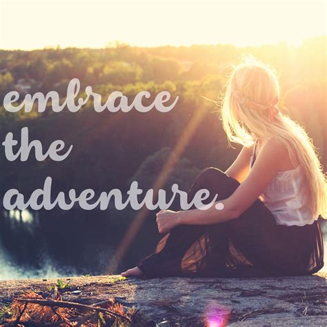 Embrace The Adventure The Girl Who Loved To Write About Life