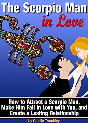 The Scorpio Man In Love How To Attract A Scorpio Man Make Him Fall In