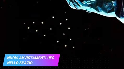 Proseguono Gli Avvistamenti UFO Nello Spazio YouTube