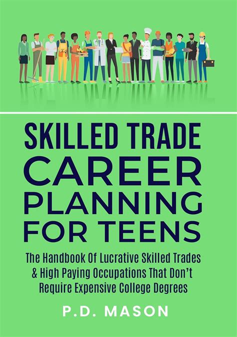 Skilled Trade Career Planning For Teens The Handbook Of