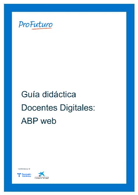 DDAW ES Guía didáctica Docentes Digitales ABP web ÍNDICE Nombre del