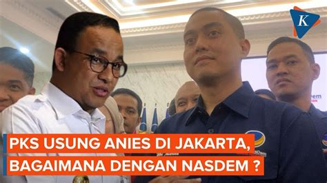 Nasdem Respons Pks Yang Usung Anies Sohibul Iman Di Pilkada Jakarta