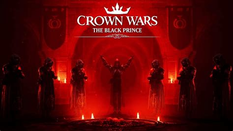 Crown Wars The Black Prince The Order Gameplay Trailer Pressakey