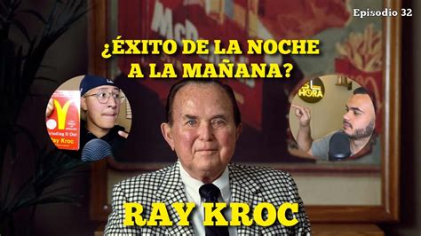 Ep Exito De La Noche A La Ma Ana Historia De Ray Kroc El