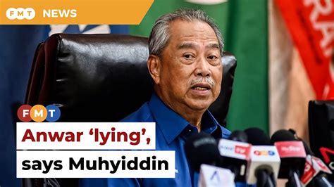 Anwar ‘lying’ About Felda Debt Waiver Says Muhyiddin Youtube