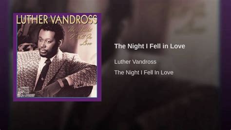 The Night I Fell in Love | Luther vandross, Soundtrack to my life, I ...