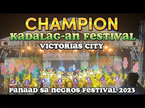 KADALAG AN FESTIVAL Victorias City Panaad Sa Negros Festival 2023