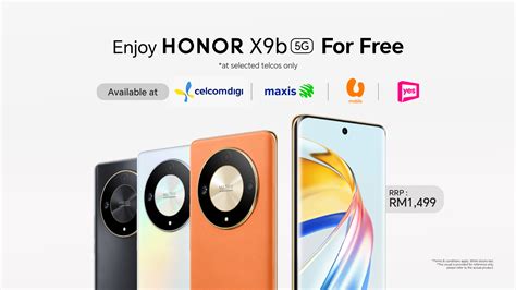 Honor X9b 5g Now Available At Celcomdigi Maxis U Mobile And Yes For As Low As Rm0 Soyacincau