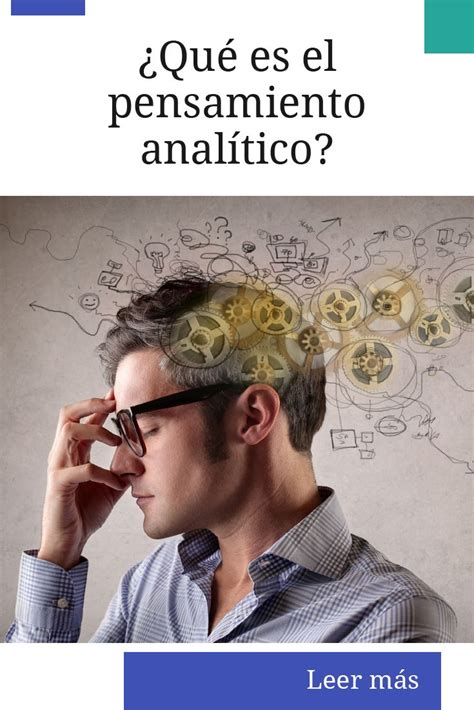 ¿qué Es El Pensamiento Analítico La Mente Es Maravillosa