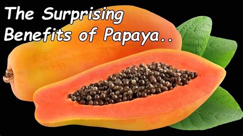 The Surprising Health Benefits Of Papaya You Need To Know Benefits Of Papaya Fruit 💪💖👈 Youtube