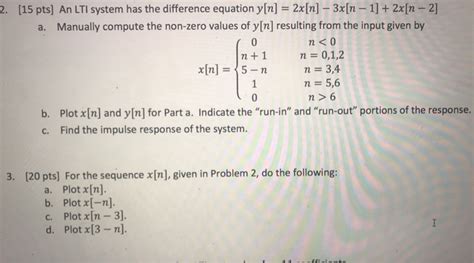 Solved 2 [15 Pts] An Lti System Has The Difference Equation