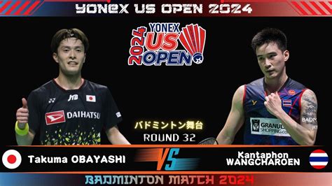 Takuma Obayashi Jpn Vs Kantaphon Wangcharoen Tha Yonex Us Open