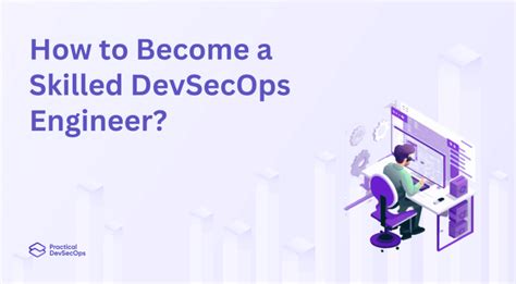 How To Become A DevSecOps Engineer In 2025