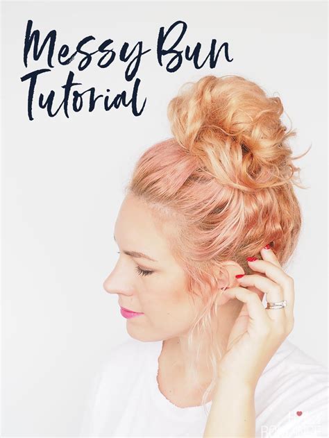 My Easy Messy Bun Tutorial Hair Romance