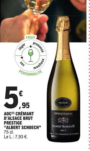 Promo Aoc Crémant D alsace Brut Prestige albert Schoech chez E