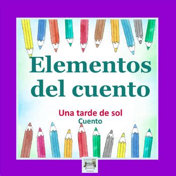 Elementos Del Cuento Story Elements In Spanish Cuento Corto Tpt