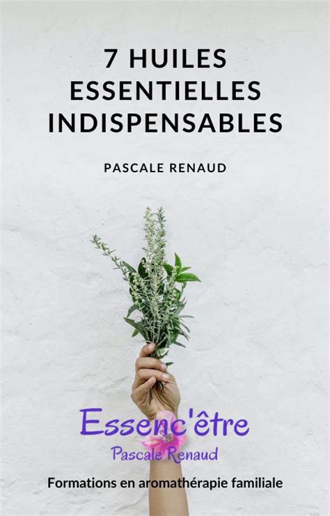 Ebook 7 huiles essentielles indispensables Essenc être