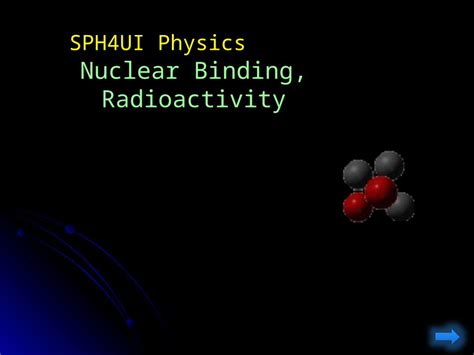 Pptx Nuclear Binding Radioactivity Sph Ui Physics Modern