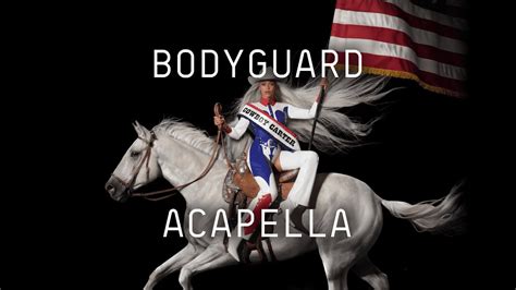 Beyonc Bodyguard Acapella Youtube