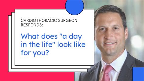 Day In The Life Of A Cardiothoracic Surgeon Youtube