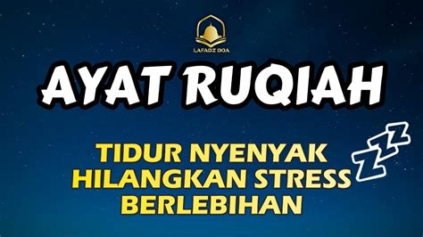 Ruqyah Tidur Nyenyak Hilangkan Stress Berlebihan Ayat Suci Alquran