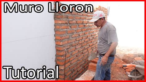 C Mo Construir Un Muro Lloron Paso A Paso Youtube