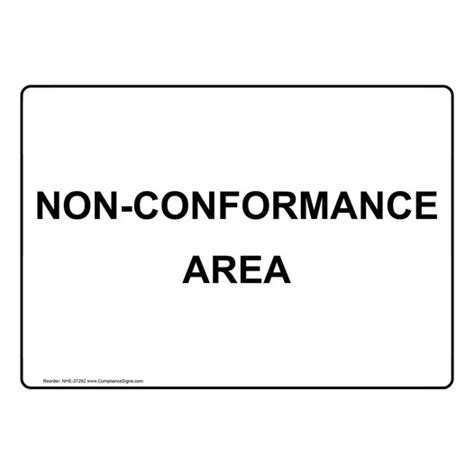 Industrial Notices Manufacturing Sign Non Conformance Area