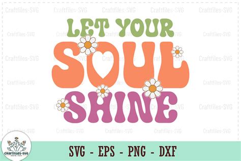 Let Your Soul Shine Retro Svg Graphic By Craftfiles Svg · Creative Fabrica