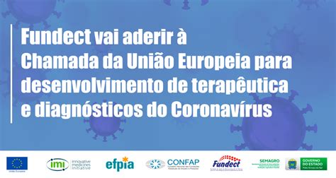 Fundect Adere Chamada Da Uni O Europeia Para Pesquisas Sobre O