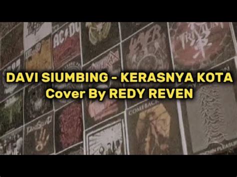 Davi Siumbing Kerasnya Kota Cover By Redy Reven Youtube