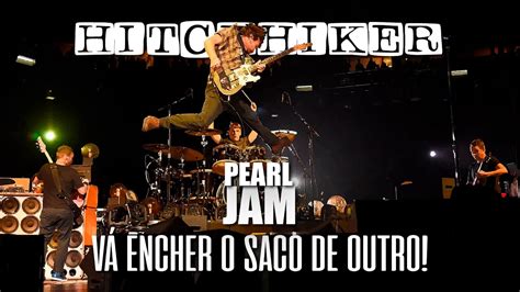 Pearl Jam Hitchhiker Legendado em Português YouTube