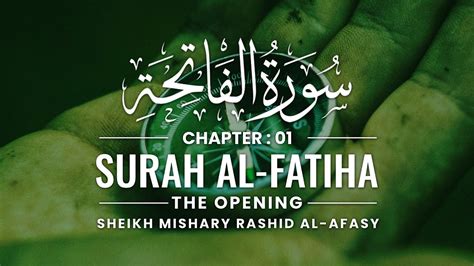 Surah Al Fatiha The Opening English Translation Mishary Rashid Al Afasy