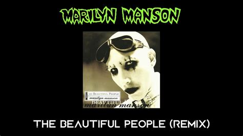 Marilyn Manson The Beautiful People Reinterpretation Remix Youtube