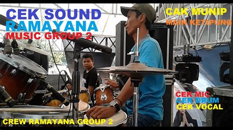 Cek Sound Ramayana Group Cak Munip Main Kendang Youtube