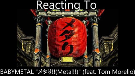 Reacting To BABYMETAL メタり Metal Ft Tom Morello YouTube