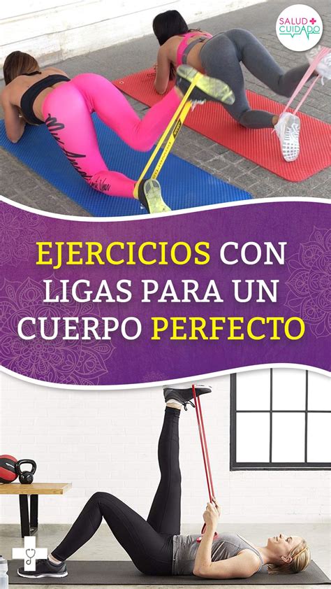 Consigue Un Cuerpo Perfecto Con Estos Ejercicios Con Ligas O Bandas