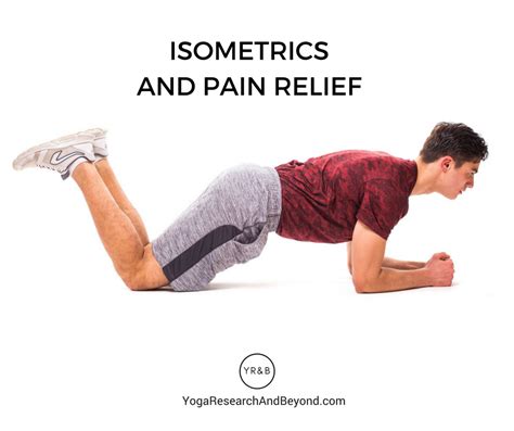 Can Isometric Exercises Help With Pain Relief Yoga Research And Beyond