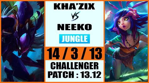 Khazix Vs Neeko Jungle Kr Challenger Patch 13 12 Youtube