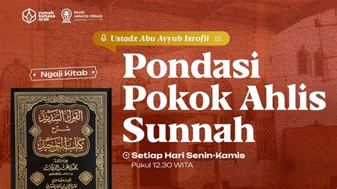 Pondasi Pokok Ahlissunnah Syarah Kitab Tauhid Ustadz Abu Ayyub