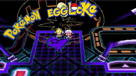 Pokemon Blaze Black Order Egglocke Episode 10 Electrifying Fashionable