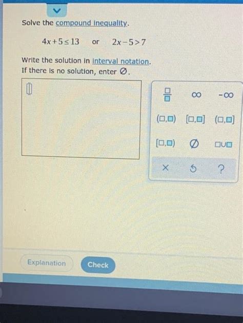 Solved Solve The Compound Inequality 4x5 S 13 Or 2x 5 7